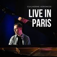 Guilherme Veroneze - Live in Paris
