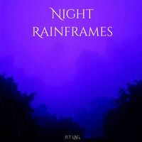 Jet Lag - Night Rainframes