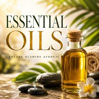 Kolade Olamide Ayodeji - Essential Oils