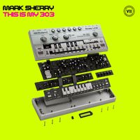 Mark Sherry - This Is My 303