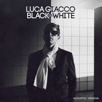 Luca Giacco - Black or White (Acoustic Version)
