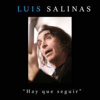 Luis Salinas - Hay Que Seguir