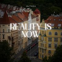 Althea - Reality Is Now