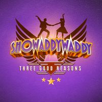 Showaddywaddy - Three Good Reasons