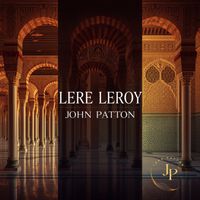John Patton - Lerele Leroy (Original Mix)