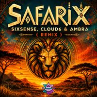 Sixsense, Cloud6, Ambra - Safarix (Remix)