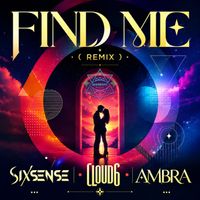 Sixsense, Cloud6, Ambra - Find Me (Remix)