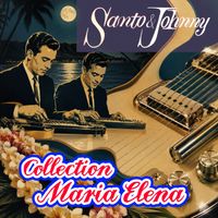 Santo & Johnny - Collection Maria Elena