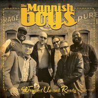 The Mannish Boys - Wrapped Up and Ready