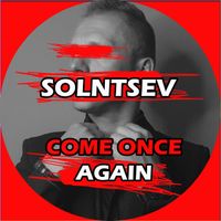 Solntsev - Come Once Again