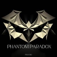 Psycho - Phantom Paradox