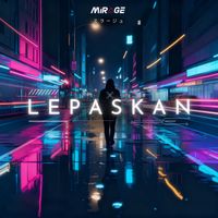 Mirage - Lepaskan
