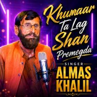 Almas Khalil - Khumaar Ta Lag Shan Premegda