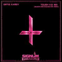 ORTIZ KAREV - TOUGH KID 160 (ZELESTE ROKATECHNO EPIC - REMIX)