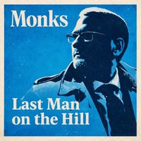 Monks - Last Man on the Hill