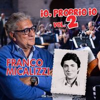 Franco Micalizzi - Io, proprio io Vol. 2