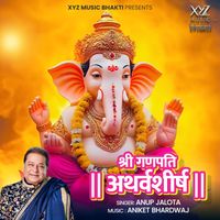 Anup Jalota - Ganpati Atharvashirsha