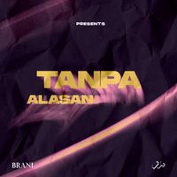 Brani - Tanpa Alasan