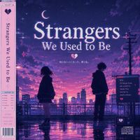 Makoto - Strangers We Used to Be (Remastered 2026)