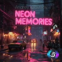 Andrey Kravtsov - Neon Memories