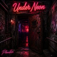 Phantom - Under Neon