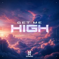 Domenik - GET ME HIGH