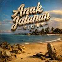 Medium - Anak Jalanan