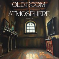 Champion - Old Room Atmosphere