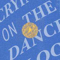 Academy - Crying on the Dancefloor