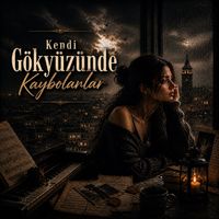 Kayıp Beste - Kendi Gökyüzünde Kaybolanlar