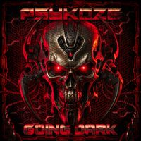 PSYKOZE - GOING DARK
