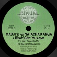 Madji'k - I Would Give You Love