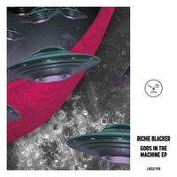 Richie Blacker - Gods In The Machine EP