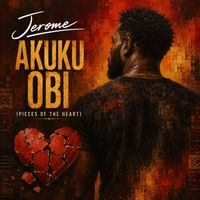 Jerome - Akuku Obi (Pieces Of The Heart)