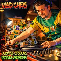 Vlad Cheis - Dubwise Sessions (Riddim Versions)