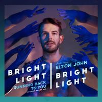 Bright Light Bright Light - Running Back To You (feat. Elton John) (Maximum Drama Mix)