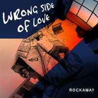 Rockaway - Wrong Side of Love
