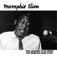 Memphis Slim - The Memphis Slim Story