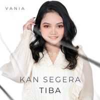 Vania - Kan Segera Tiba
