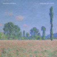 Dennis Korn - Fields of Love