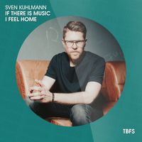 Sven Kuhlmann - If There Is Music I Feel Home
