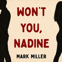 Mark Miller - Wont You Nadine