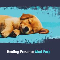 Mud Pack - Healing Presence