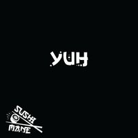 Sushi Mane - YUH