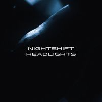 nightshift - headlights