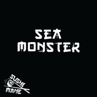Sushi Mane - SEA MONSTER
