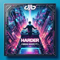 DJB - Harder (Imma Make It)