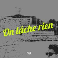 ISSA - On lâche rien