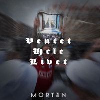 MORTEN - Ventet Hele Livet