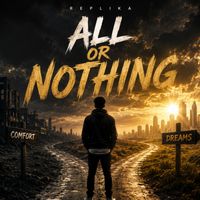 REPLIKA - All Or Nothing